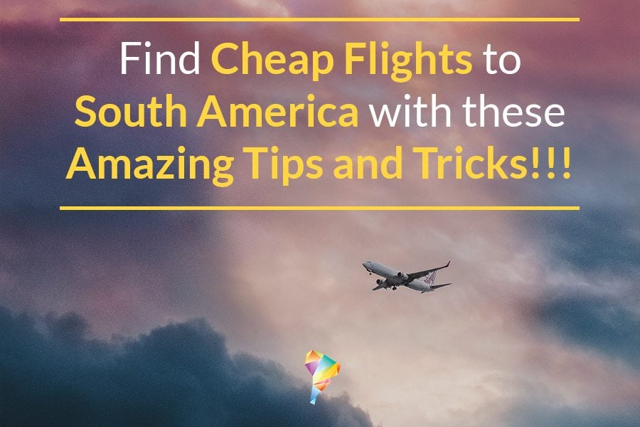 find-cheap-flights-south-america-tips-tricks